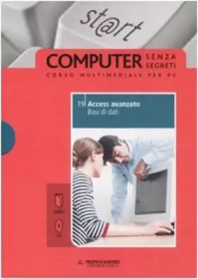 Couverture du produit · Access avanzato. Basi di dati. Con CD-ROM