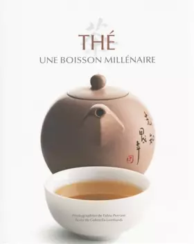 Couverture du produit · Thé - Une boisson millénaire
