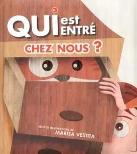 Couverture du produit · Qui est entré chez nous ?