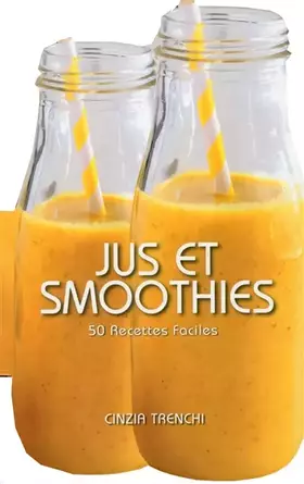 Couverture du produit · Jus et smoothies: 50 recettes faciles