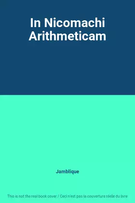 Couverture du produit · In Nicomachi Arithmeticam