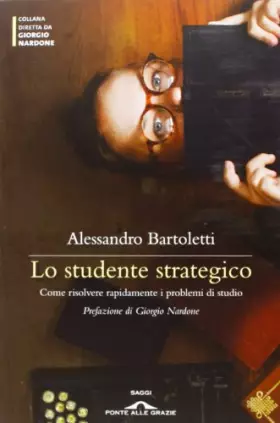 Couverture du produit · Lo studente strategico. Come risolvere rapidamente i problemi di studio