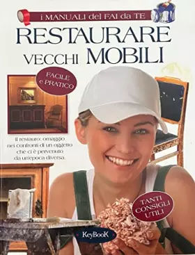 Couverture du produit · Restaurare vecchi mobili