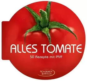 Couverture du produit · Alles Tomate: 50 Rezepte mit Pfiff