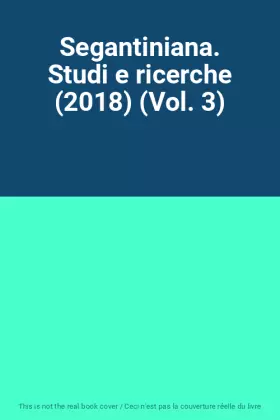 Couverture du produit · Segantiniana. Studi e ricerche (2018) (Vol. 3)