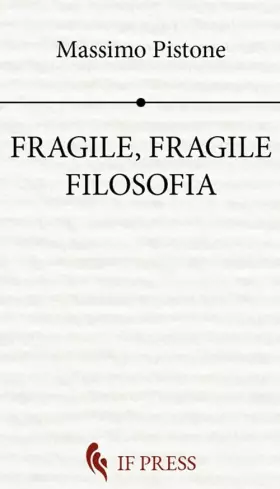 Couverture du produit · Fragile, fragile filosofia