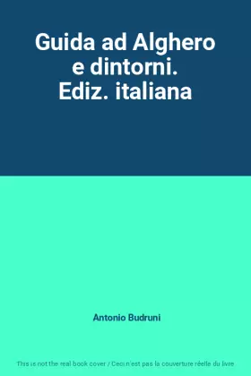 Couverture du produit · Guida ad Alghero e dintorni. Ediz. italiana