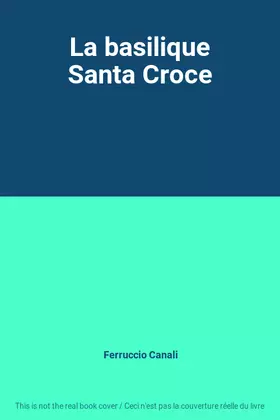 Couverture du produit · La basilique Santa Croce