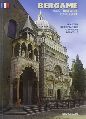 Couverture du produit · Bergamo. Nella storia, nell'arte. Ediz. francese