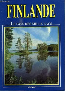 Couverture du produit · Finlande. Le pays des mille lacs
