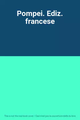 Couverture du produit · Pompei. Ediz. francese