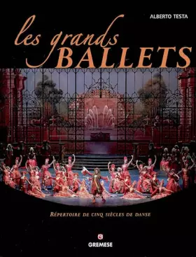 Couverture du produit · Les grands ballets: Répertoire de cinq siècles de danse