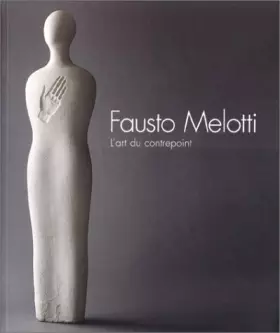 Couverture du produit · Fausto Melotti : L'Art du contrepoint