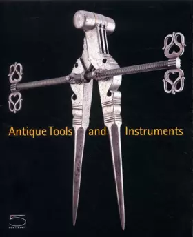 Couverture du produit · Outils et instruments anciens: De la collection Nessi