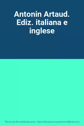 Couverture du produit · Antonin Artaud. Ediz. italiana e inglese