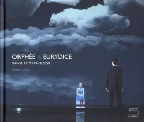 Couverture du produit · Orphée & Eurydice : danse et mythologie