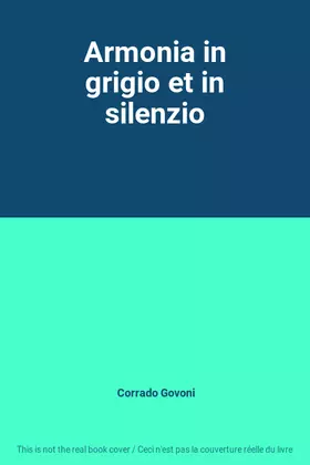 Couverture du produit · Armonia in grigio et in silenzio