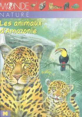 Couverture du produit · Les animaux d'Amazonie