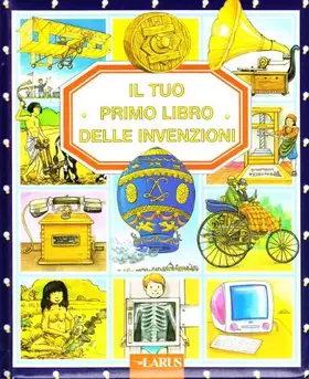 Couverture du produit · Il tuo primo libro delle invenzioni