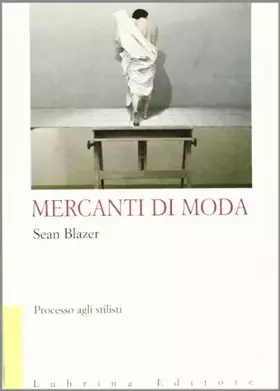 Couverture du produit · Mercanti di moda. Processo agli stilisti