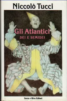 Couverture du produit · GLI ATLANTICI DEI E SEMIDEI
