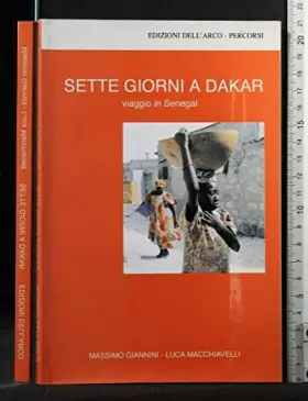 Couverture du produit · Sette giorni a Dakar. Viaggio in Senegal