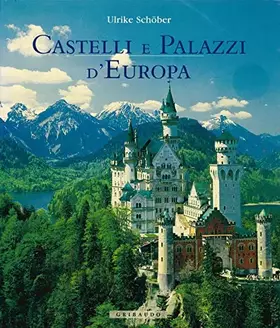 Couverture du produit · Castelli e palazzi d'Europa. Ediz. illustrata