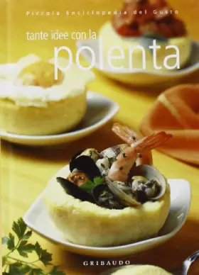 Couverture du produit · La polenta. Ediz. illustrata