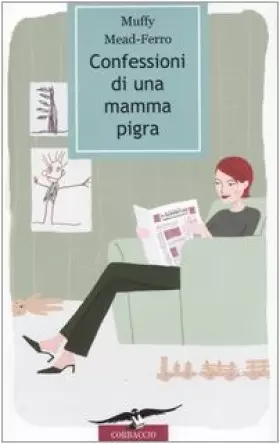 Couverture du produit · Confessioni di una mamma pigra