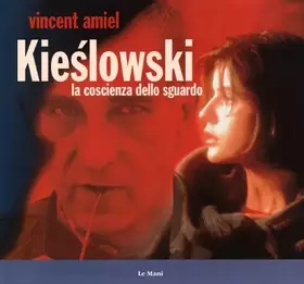 Couverture du produit · Kieslowski. La coscienza dello sguardo