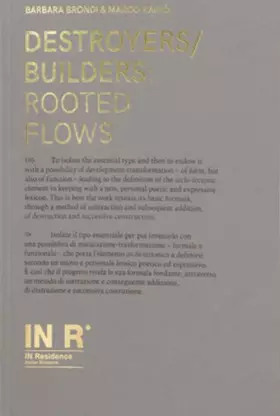 Couverture du produit · Destroyers/builders: rooted flows. Ediz. italiana e inglese