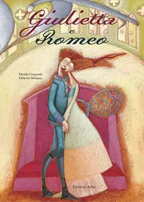 Couverture du produit · Giulietta e Romeo. Ediz. illustrata