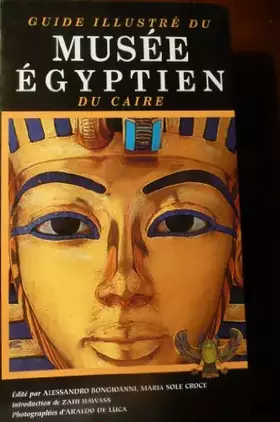 Couverture du produit · Guide illustré du musée égyptien du Caire