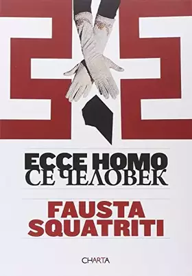 Couverture du produit · Fausta Squatriti. Ecce homo. Ediz. multilingue