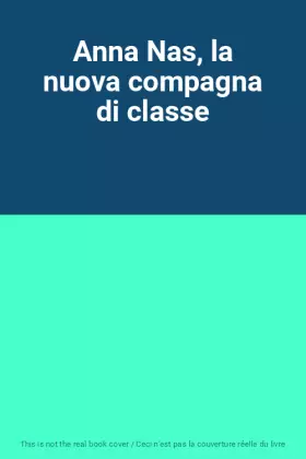 Couverture du produit · Anna Nas, la nuova compagna di classe