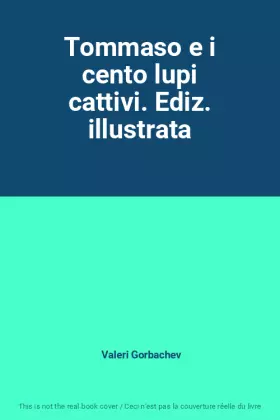 Couverture du produit · Tommaso e i cento lupi cattivi. Ediz. illustrata