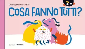 Couverture du produit · Cosa fanno tutti?