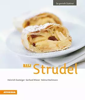 Couverture du produit · 33 x Strudel: So genießt Südtirol