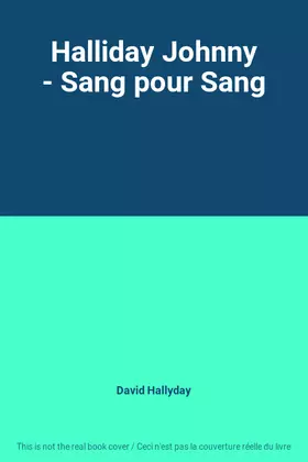 Couverture du produit · Halliday Johnny - Sang pour Sang