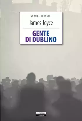 Couverture du produit · Gente di Dublino. Ediz. integrale . Con Segnalibro