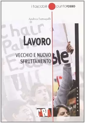 Couverture du produit · Lavoro. Vecchio e nuovo sfruttamento
