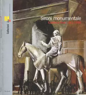 Couverture du produit · Sironi monumentale. Cartoni e studi 1931-1940