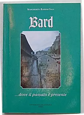 Couverture du produit · Bard... Dove il passato è presente