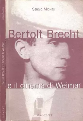 Couverture du produit · Bertolt Brecht e il cinema di Weimar