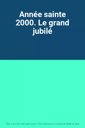 Couverture du produit · Année sainte 2000. Le grand jubilé