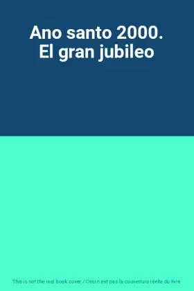 Couverture du produit · Ano santo 2000. El gran jubileo