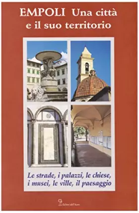 Couverture du produit · Empoli. Una città e il suo territorio