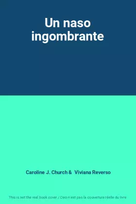 Couverture du produit · Un naso ingombrante