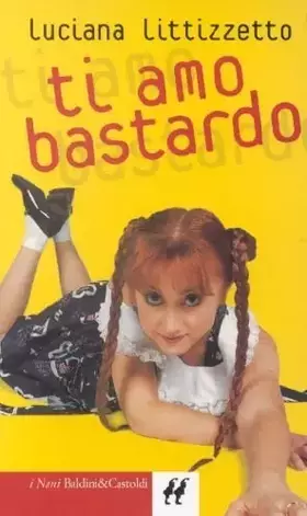 Couverture du produit · Ti amo bastardo