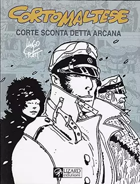 Couverture du produit · Corto Maltese. Corte Sconta detta Arcana